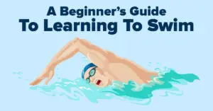 A Beginner’s Guide To Learning To Swim